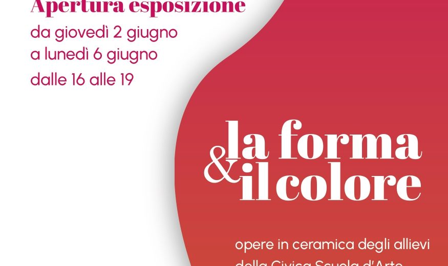 Esposizione “La forma & il colore” Civica Arte